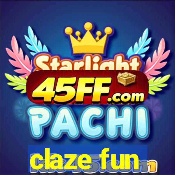 claze fun